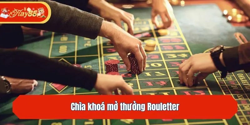 Chìa khoá mở thưởng Rouletter