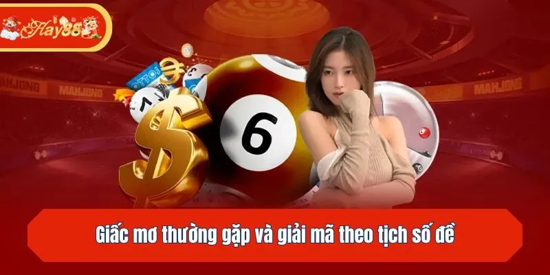 Giấc mơ thường gặp và giải mã theo tịch số đề