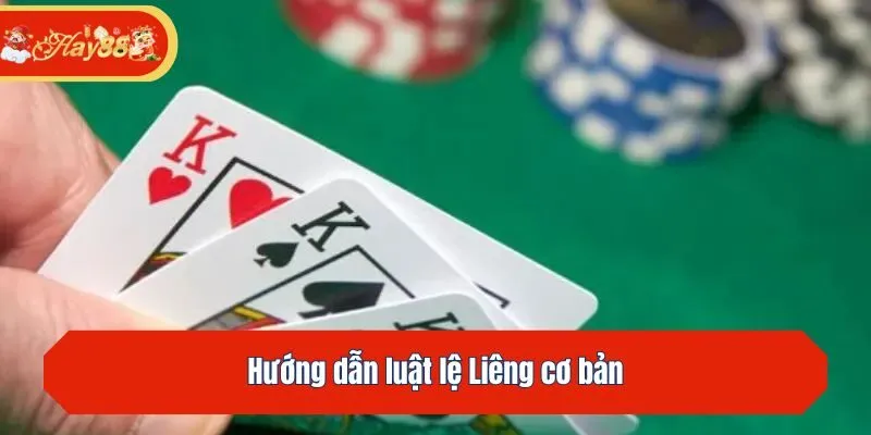 Hướng dẫn luật lệ Liêng cơ bản