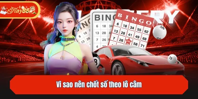 Vì sao nên chốt số theo lô câm